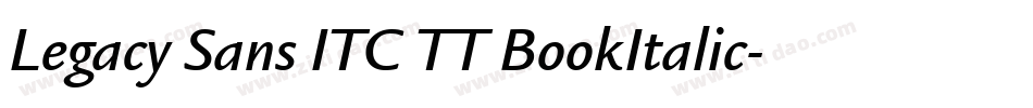 Legacy Sans ITC TT BookItalic字体转换